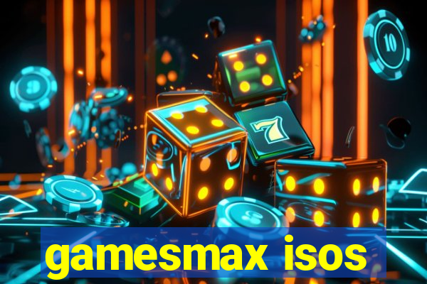 gamesmax isos